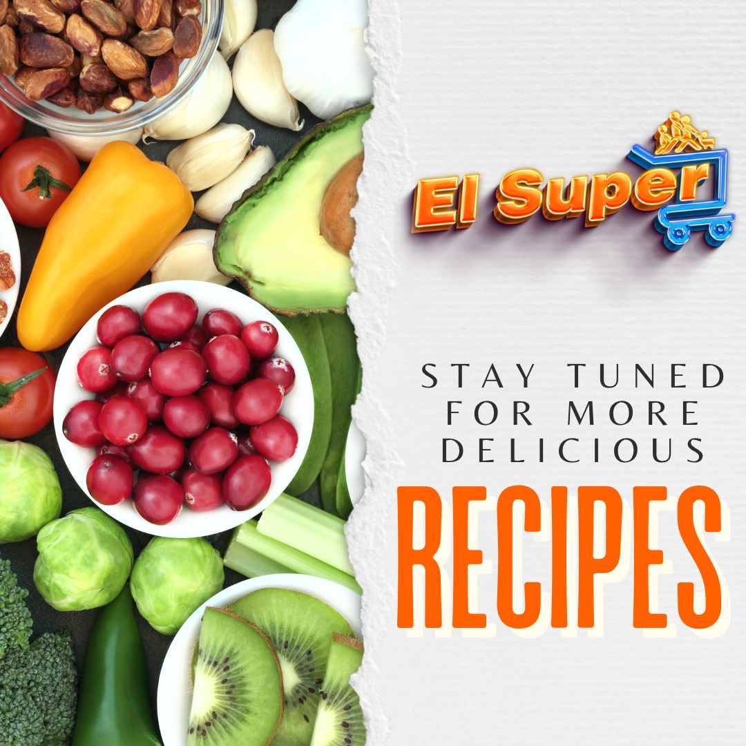 El Super Stay Tuned For More Delicious Ricipes
