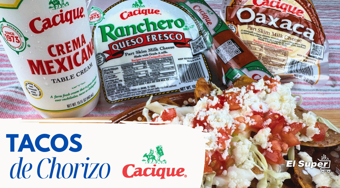 TACOS DE CHORIZO CACIQUE®